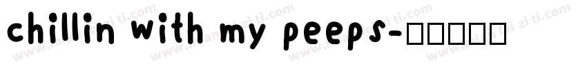 chillin with my peeps字体转换